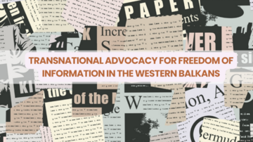 Transnational Advocacy for Freedom of Information in the Western Balkans 