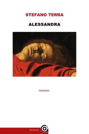 "Alessandra", Stefano Terra, Gammarò editore, 2023