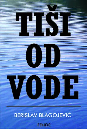 Tiši od vode, Berislav Blagojević