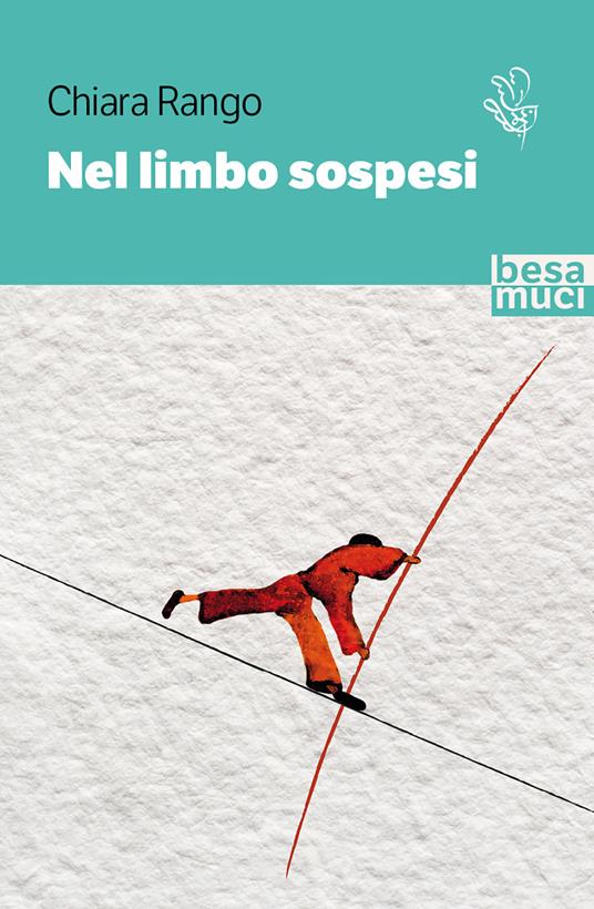 Chiara Rango, Nel limbo sospesi, Besa Muci, pag. 327, €. 16,00