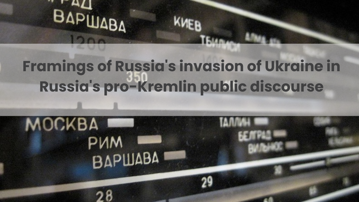 Framing-Russia-s-invasion-of-Ukraine-s-in-Russia-s-pro-Kremlin-public-discourse
