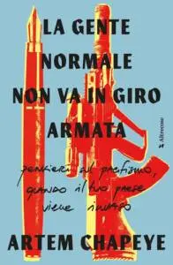 La gente normale non va in giro armata - copertina