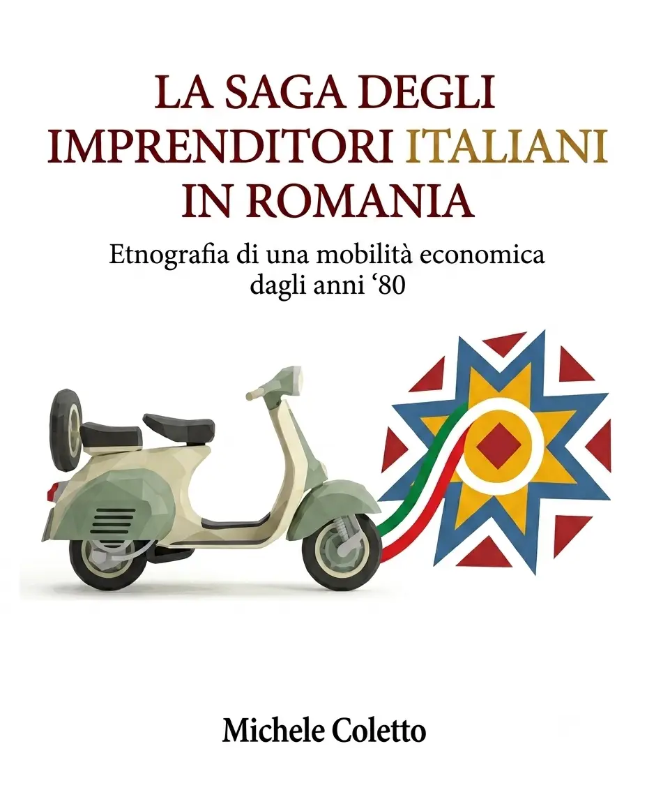 La saga degli imprenditori italiani in Romania La saga degli imprenditori italiani in Romania